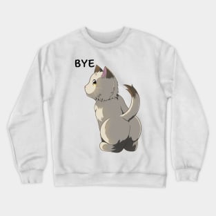 Bye, Cute Cat Butt Crewneck Sweatshirt